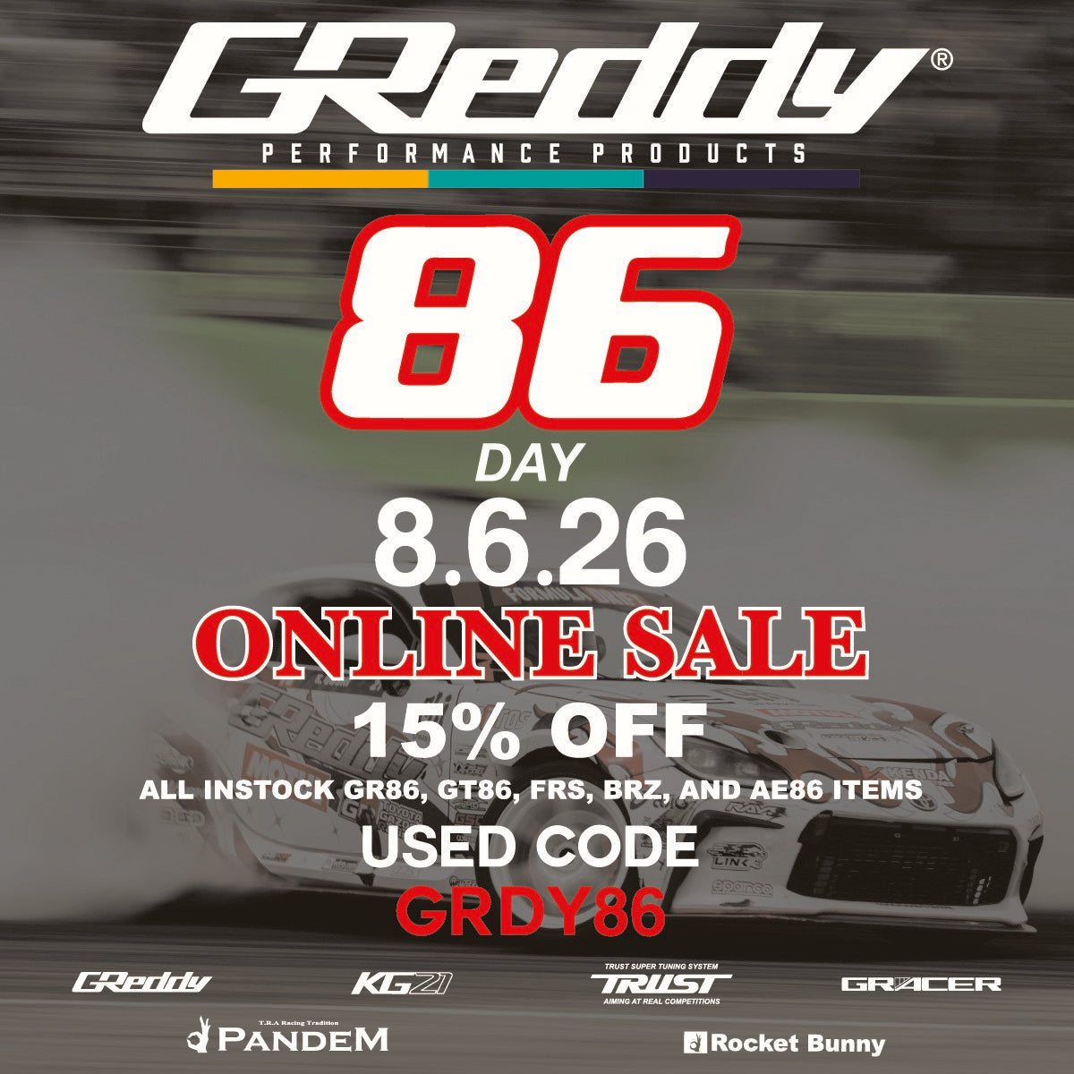 GREDDY 8/6 DAY SALE